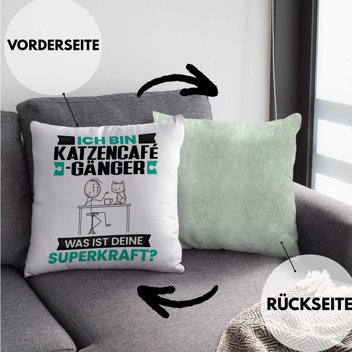 Katzencafégänger Kissen mit Füllung 40x40 Geschenk für Katzencafégänger Geburtstag Lustiger Spruch Was Ist Deine Superkraft (Grau) Grün Trendation