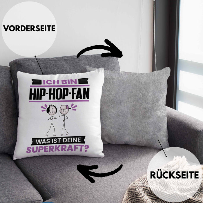 Hip-Hop-Fan Kissen mit Füllung 40x40 Geschenk für Hip-Hop-Fan Geburtstag Lustiger Spruch Was Ist Deine Superkraft (Grau) Grau Trendation