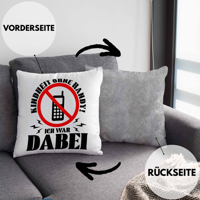 Lustige Kissen mit Füllung 40x40 Geschenk für Nostalgiker Kindheit ohne Handy Ich War dabei (Grau) Grau Trendation