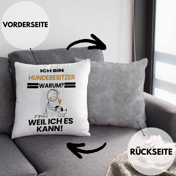 Hundebesitzer Geschenk Kissen mit Füllung 40x40 Lustiger Spruch Ich Bin Hundebesitzer Warum Weil Ich Es Kann Geschenkidee Bester Hundebesitzer Geburtstag (Grau) Grau Trendation