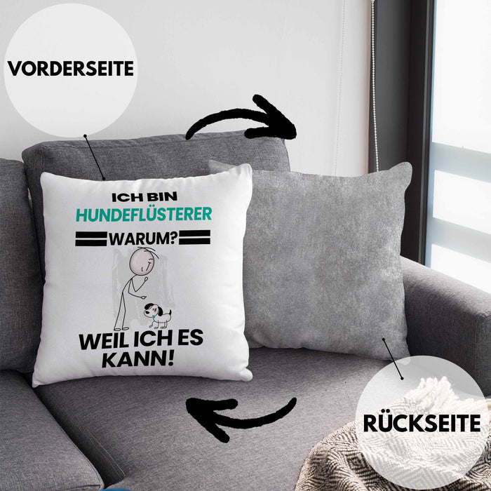 Hundeflüsterer Geschenk Kissen mit Füllung 40x40 Lustiger Spruch Ich Bin Hundeflüsterer Warum Weil Ich Es Kann Geschenkidee Bester Hundeflüsterer Geburtstag (Grau) Grau Trendation