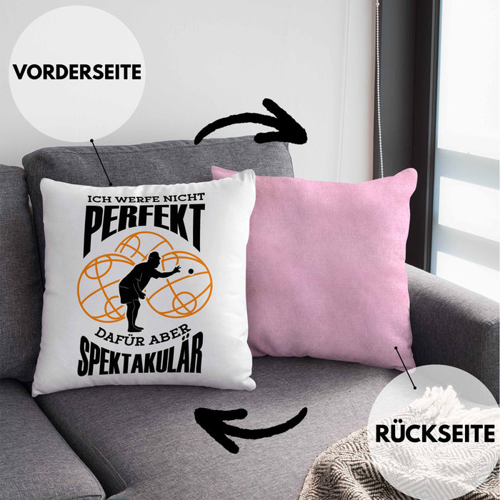 Boule Kissen mit Füllung 40x40 Geschenk Boule-Spieler Geschenkidee Spruch Ich Werfe Nicht toll Spektakulär (Grau) Rosa Trendation