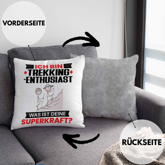 Trekking-Enthusiast Kissen mit Füllung 40x40 Geschenk für Trekking-Enthusiast Geburtstag Lustiger Spruch Was Ist Deine Superkraft (Grau) Grau Trendation