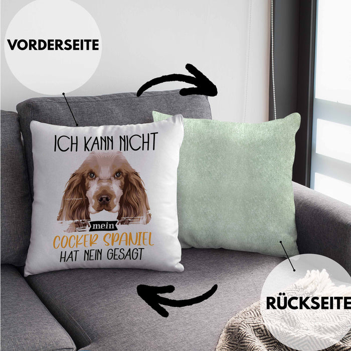 Cocker Spaniel Besitzer Kissen mit Füllung 40x40 Geschenk Lustiger Spruch Geschenkidee Ich Kann Nicht Mein Cocker Spaniel Hat Nein Gesagt (Grau) Grün Trendation