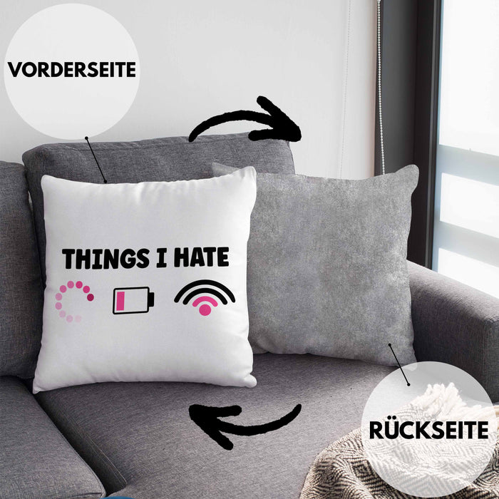 Lustige Programmiererin Computer Gaming Geschenk Kissen mit Füllung 40x40 Things I Hate Geschenkidee (Grau) Grau Trendation