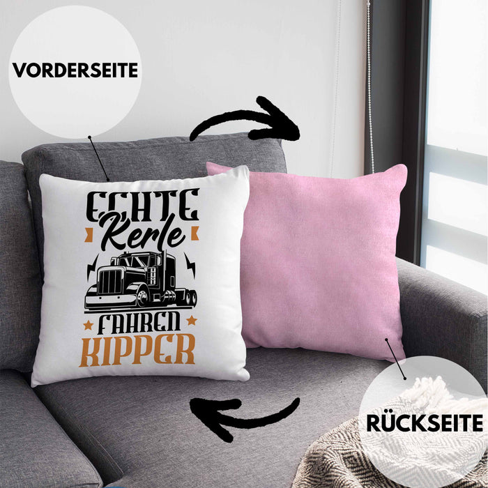 Kipper LKW Fahrer Geschenk Kissen mit Füllung 40x40 Lustiger Spruch Echte Kerle Fahren Kipper Geschenkidee (Grau) Rosa Trendation