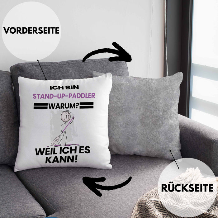 Stand-Up-Paddler Geschenk Kissen mit Füllung 40x40 Lustiger Spruch Ich Bin Stand-Up-Paddler Warum Weil Ich Es Kann Geschenkidee Bester Stand-Up-Paddler Geburtstag (Grau) Grau Trendation