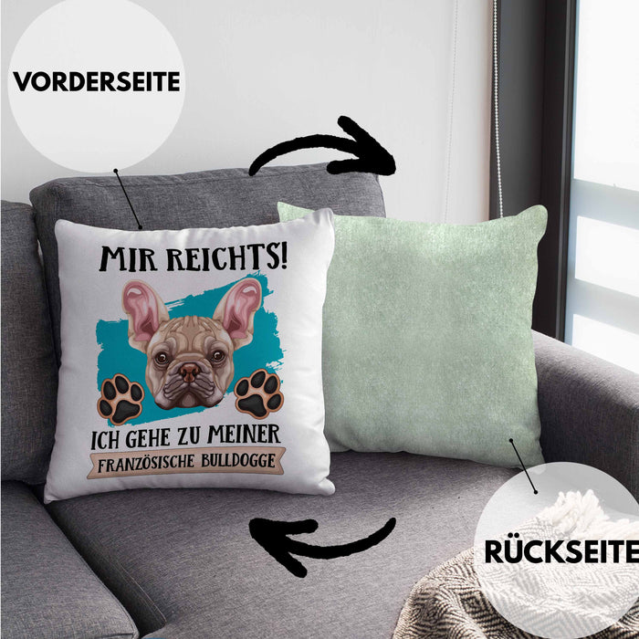Französische Bulldogge Besitzer Kissen mit Füllung 40x40 Geschenk Lustiger Spruch Geschenkidee Mir Reichts Ich Geh Zu Meinem Französische Bulldogge (Grau) Grün Trendation