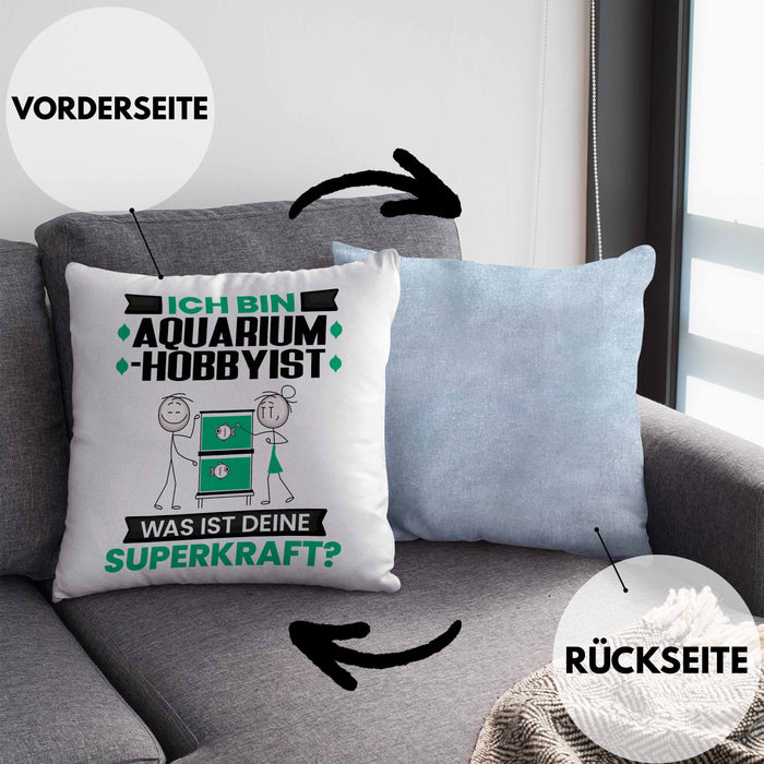 Aquarium-Hobbyist Kissen mit Füllung 40x40 Geschenk für Aquarium-Hobbyist Geburtstag Lustiger Spruch Was Ist Deine Superkraft (Grau) Blau Trendation