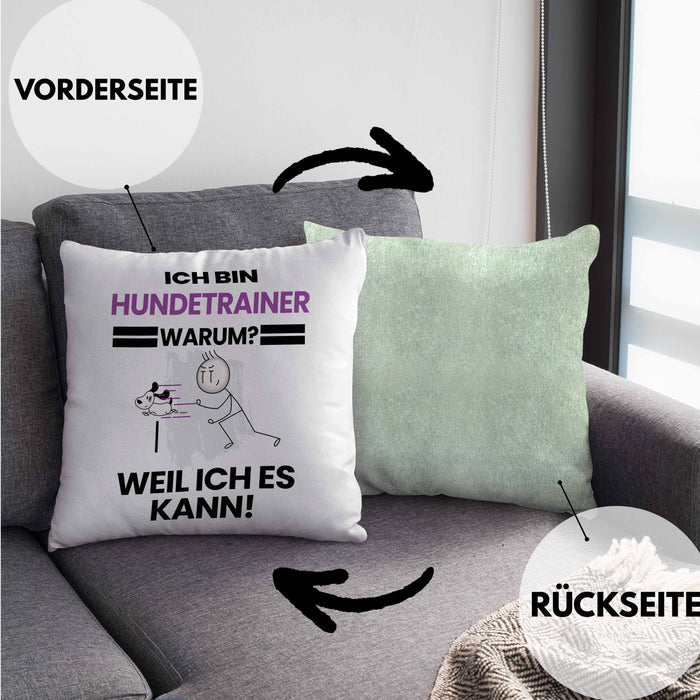 Hundetrainer Geschenk Kissen mit Füllung 40x40 Lustiger Spruch Ich Bin Hundetrainer Warum Weil Ich Es Kann Geschenkidee Bester Hundetrainer Geburtstag (Grau) Grün Trendation