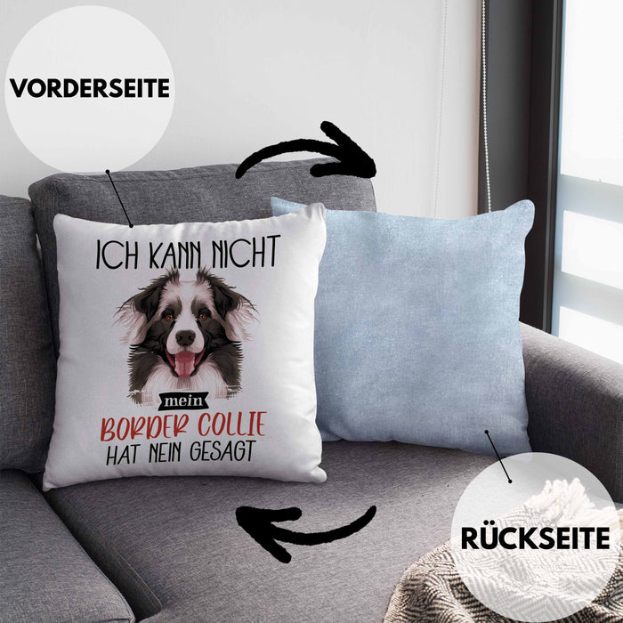 Border Collies Besitzer Kissen mit Füllung 40x40 Geschenk Lustiger Spruch Geschenkidee Ich Kann Nicht Mein Border Collies Hat Nein Gesagt (Grau) Blau Trendation