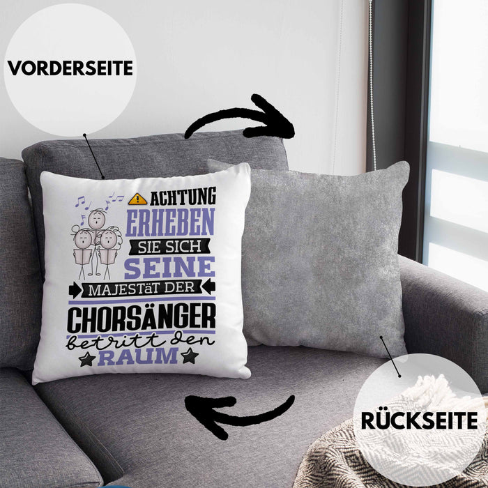 Chorsänger Geschenk Kissen mit Füllung 40x40 Lustiger Spruch Erheben Sie Sich Der Chorsänger Betritt den Raum (Grau) Grau Trendation