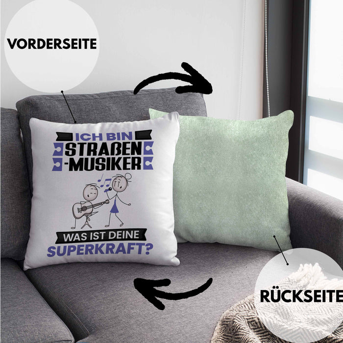 Straßenmusiker Kissen mit Füllung 40x40 Geschenk für Straßenmusiker Geburtstag Lustiger Spruch Was Ist Deine Superkraft (Grau) Grün Trendation