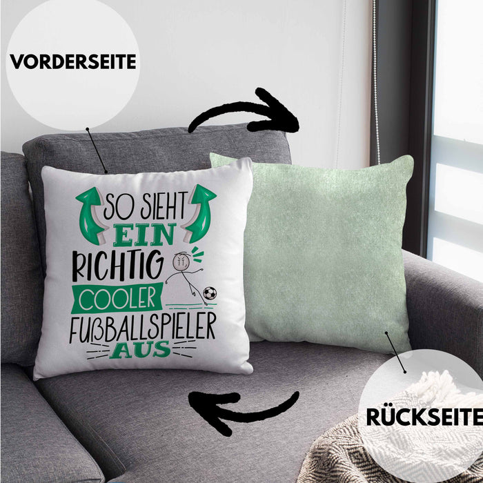 Fußballspieler Kissen mit Füllung 40x40 Geschenk So Sieht Ein Richtig Cooler Fußballspieler Aus Geschenkidee Spruch Lustig (Grau) Grün Trendation