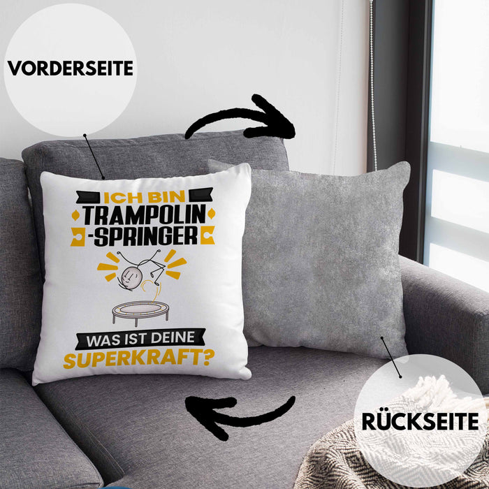 Trampolinspringer Kissen mit Füllung 40x40 Geschenk für Trampolinspringer Geburtstag Lustiger Spruch Was Ist Deine Superkraft (Grau) Grau Trendation