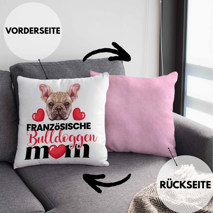 Französische Bulldogge Besitzer Mom Mama Kissen mit Füllung 40x40 Geschenk Lustiger Spruch Geschenkidee Französische Bulldogge Besitzerin (Grau) Rosa Trendation