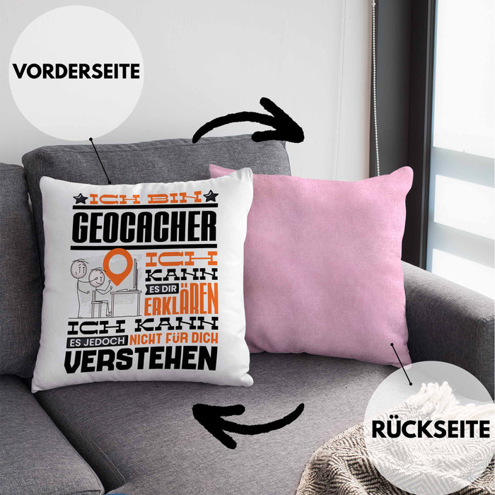 Geocacher Geschenk Kaffee-Kissen mit Füllung 40x40 Geschenkidee für Geocacher Ich Bin Geocacher Ich Kann Es Dir Erklären Jedoch Nicht Für Dich Verstehen Spruch Lustig (Grau) Rosa Trendation