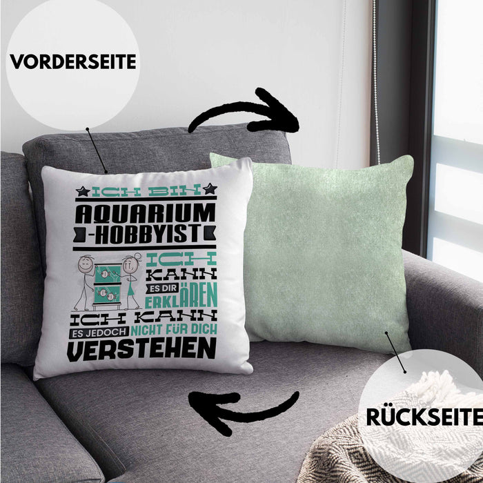 Aquarium-Hobbyist Geschenk Kaffee-Kissen mit Füllung 40x40 Geschenkidee für Aquarium-Hobbyist Ich Bin Aquarium-Hobbyist Ich Kann Es Dir Erklären Jedoch Nicht Für Dich Verstehen Spruch Lustig (Grau) Grün Trendation
