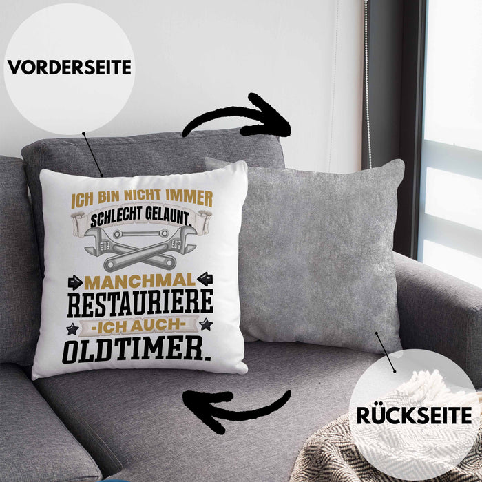 Oldtimer Restaurierer Geschenk Kissen mit Füllung 40x40 Ich Bin Nicht immer Schlecht Gelaunt Oltimer KFZ Werkstatt (Grau) Grau Trendation