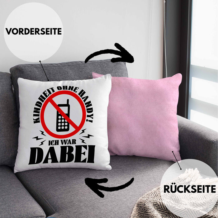 Lustige Kissen mit Füllung 40x40 Geschenk für Nostalgiker Kindheit ohne Handy Ich War dabei (Grau) Rosa Trendation