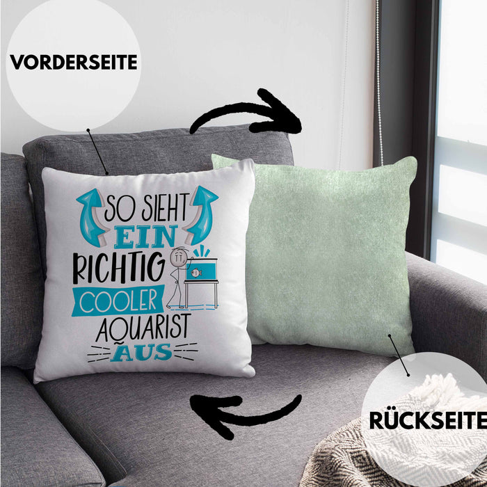 Aquarist Kissen mit Füllung 40x40 So Sieht Ein Richtig Cooler Aquarist Aus Geschenk Lustiger Spruch Geschenkidee (Grau) Grün Trendation