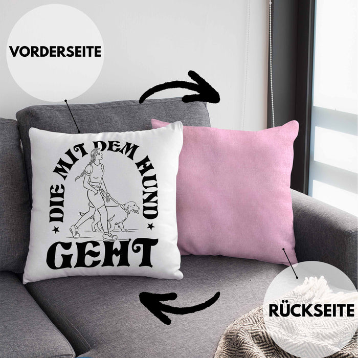 Die Mit Dem Hund Geht Kissen mit Füllung 40x40 Geschenk für Frauchen Hundebesitzerin Geschenkidee (Grau) Rosa Trendation