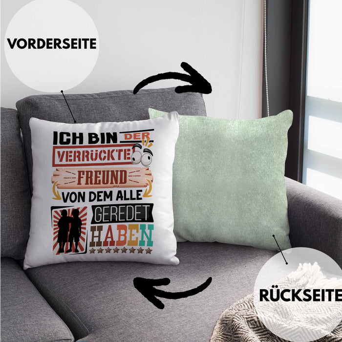 Freund Kissen mit Füllung 40x40 Geschenk Spruch Lustig Geschenkidee für Freund Geburtstag Ich Bin Der Verrückte Freund Beste Freund (Grau) Grün Trendation