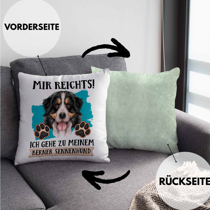 Berner Sennen Besitzer Kissen mit Füllung 40x40 Geschenk Lustiger Spruch Geschenkidee Mir Reichts Ich Geh Zu Meinem Berner Sennen (Grau) Grün Trendation