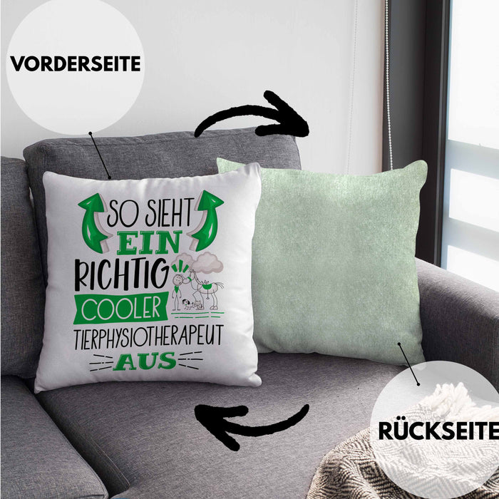 Tierphysiotherapeut Kissen mit Füllung 40x40 So Sieht Ein Richtig Cooler Tierphysiotherapeut Aus Geschenk Lustiger Spruch Geschenkidee (Grau) Grün Trendation