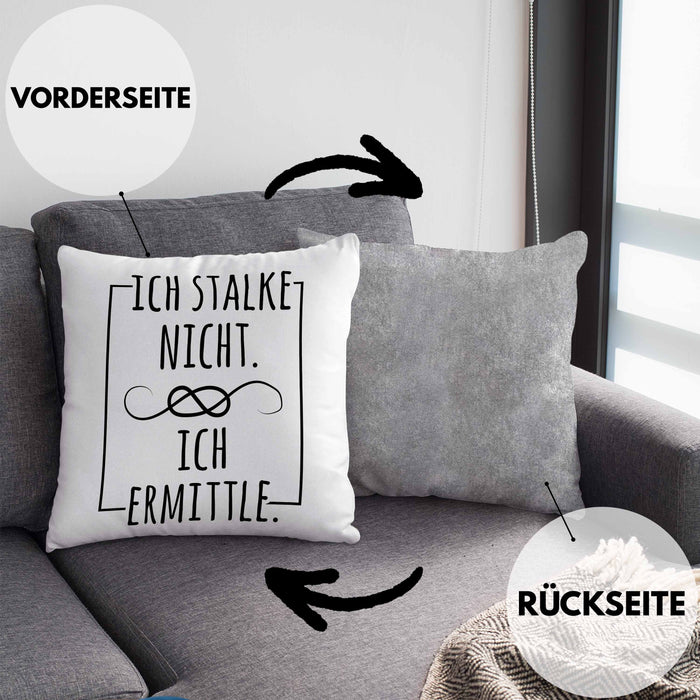 Ich Stalke Nicht Ich Ermittle Kissen mit Füllung 40x40 Lustige Geschenkidee Kollegin Freundin Kaffee (Grau) Grau Trendation