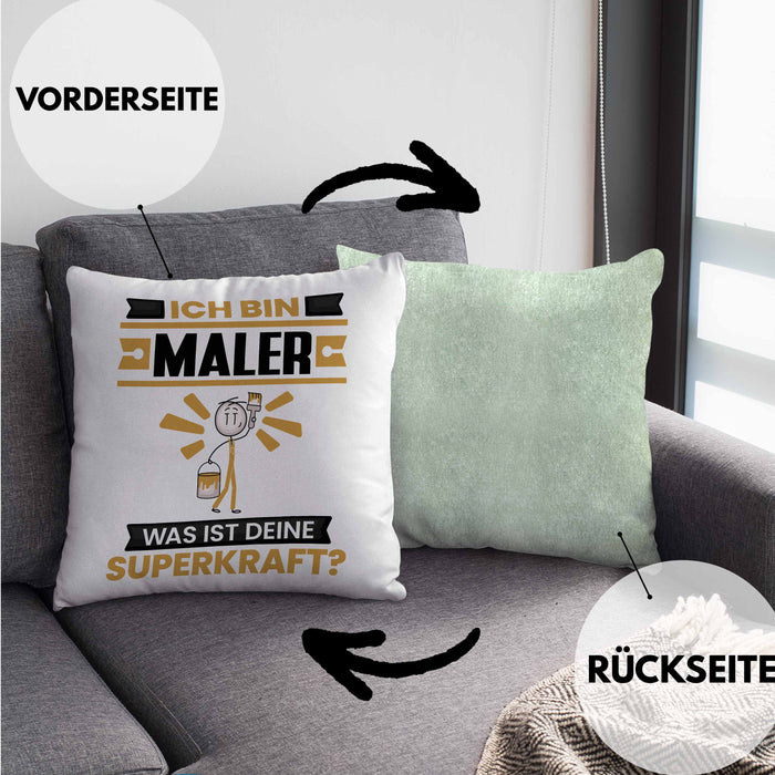 Maler Kissen mit Füllung 40x40 Geschenk für Maler Geburtstag Lustiger Spruch Was Ist Deine Superkraft (Grau) Grün Trendation