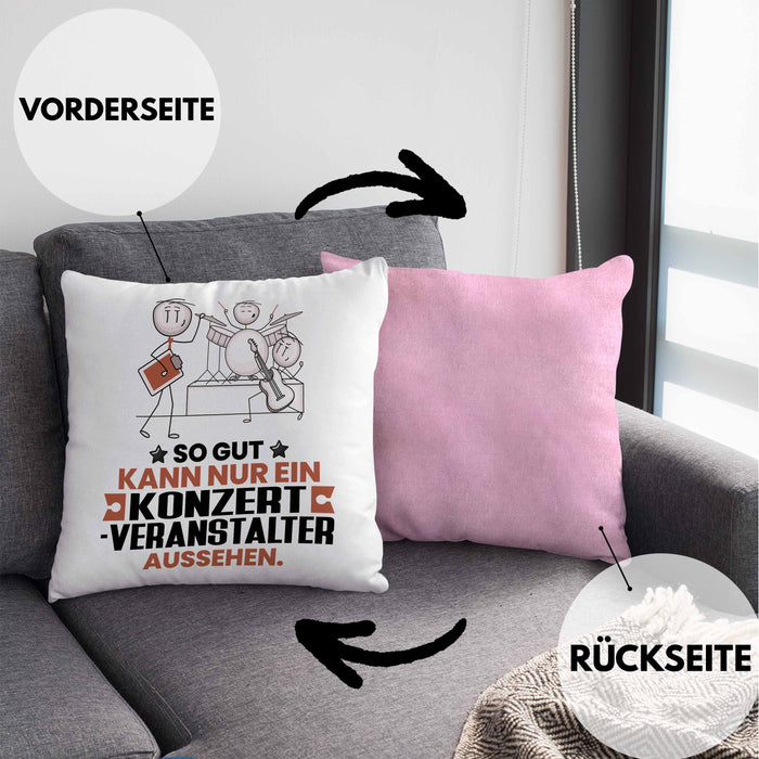 Konzertveranstalter Geschenk Kissen mit Füllung 40x40 So Gut Kann Nur Ein Konzertveranstalter Aussehen Geschenkidee (Grau) Rosa Trendation
