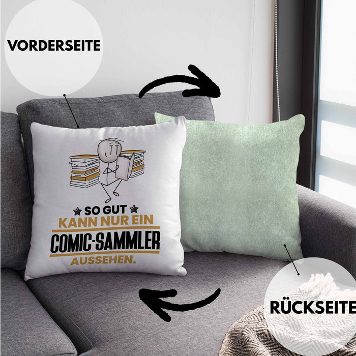 Comic-Sammler Geschenk Kissen mit Füllung 40x40 So Gut Kann Nur Ein Comic-Sammler Aussehen Geschenkidee (Grau) Grün Trendation