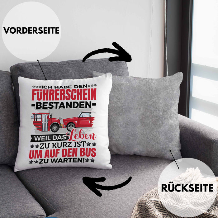 Führerschein Bestanden Geschenk Kissen mit Füllung 40x40 Bestandener Führerschein Weil Das Leben Zu Kurz Ist Um Auf Den Bus Zu Warten Fahrschule (Grau) Grau Trendation