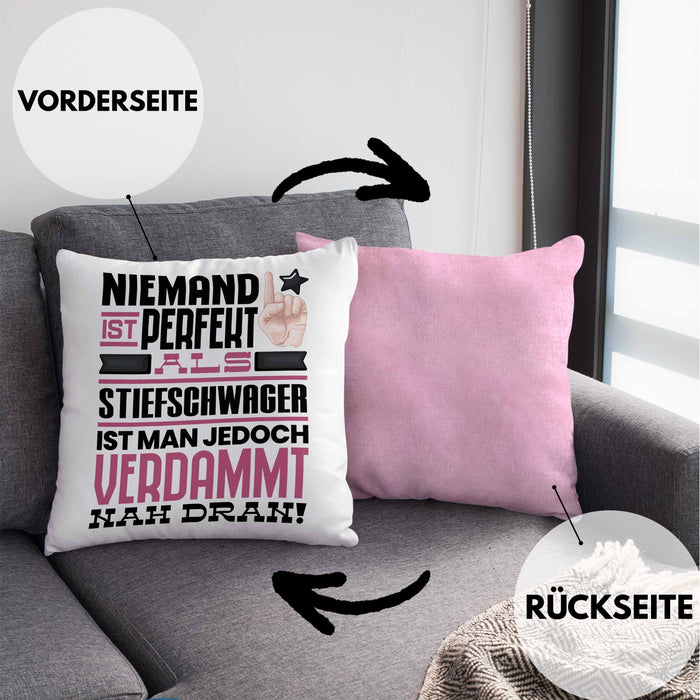 Stiefschwager Geschenk Kissen mit Füllung 40x40 Lustige Geschenkidee für Stiefschwager Geburtstag Niemand Ist Perfekt Aber Als Stiefschwager Ist Man Nah Dran (Grau) Rosa Trendation