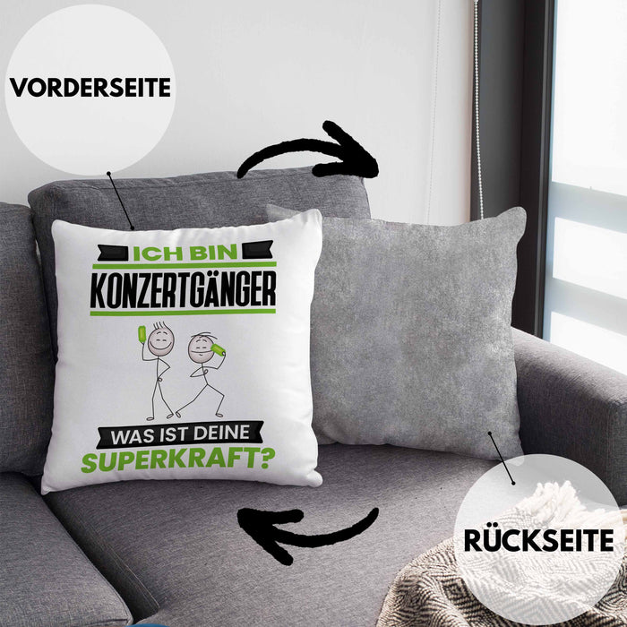 Konzertgänger Kissen mit Füllung 40x40 Geschenk für Konzertgänger Geburtstag Lustiger Spruch Was Ist Deine Superkraft (Grau) Grau Trendation