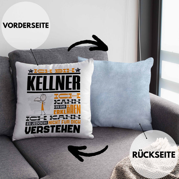 Kellner Geschenk Kaffee-Kissen mit Füllung 40x40 Geschenkidee für Kellner Ich Bin Kellner Ich Kann Es Dir Erklären Jedoch Nicht Für Dich Verstehen Spruch Lustig (Grau) Blau Trendation