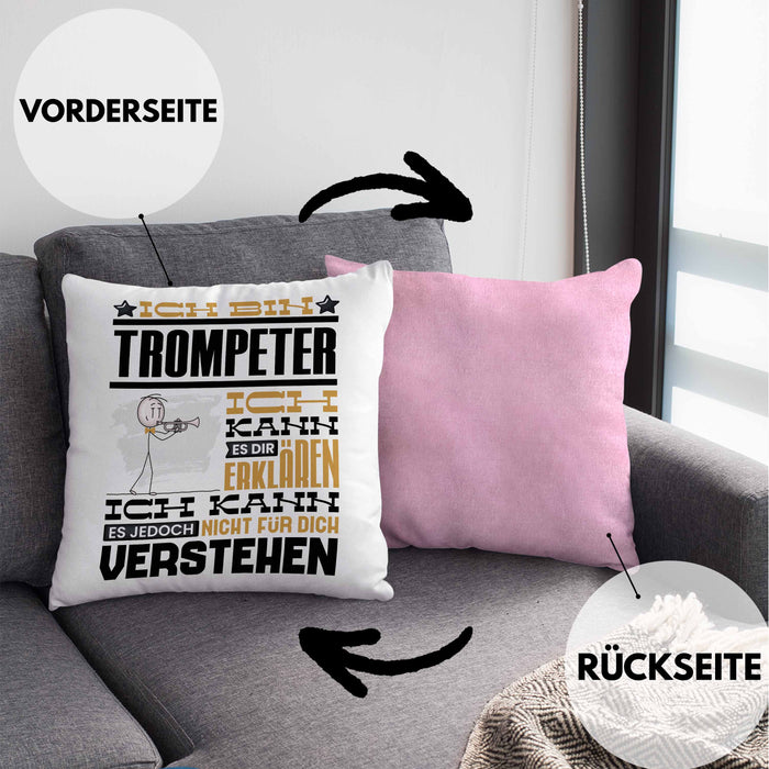 Trompeter Geschenk Kissen mit Füllung 40x40 Geschenkidee für Trompeter Geburtstag Lustig Ich Bin Trompeter Ich Kann Es Dir Erklären Aber Nicht Für Dich Verstehen (Grau) Rosa Trendation