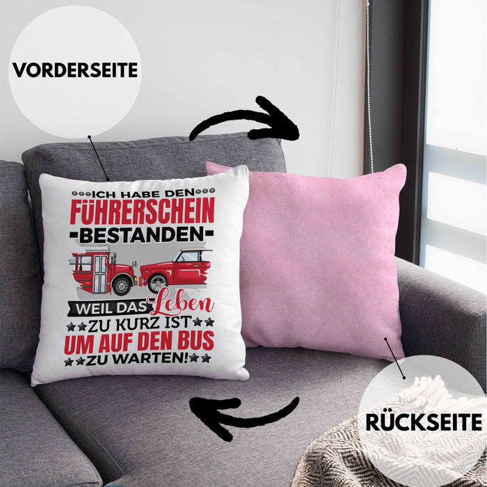 Führerschein Bestanden Geschenk Kissen mit Füllung 40x40 Bestandener Führerschein Weil Das Leben Zu Kurz Ist Um Auf Den Bus Zu Warten Fahrschule (Grau) Rosa Trendation