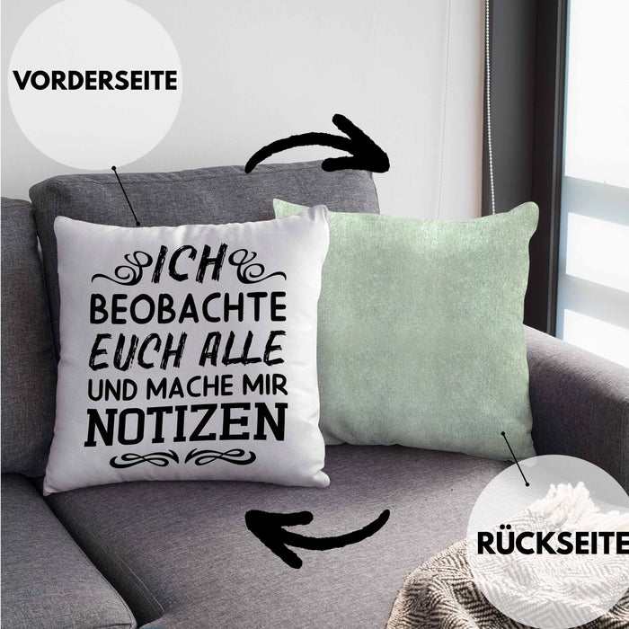 Ich Beobachte Euch Alle Und Mache Mir Notizen Kissen mit Füllung 40x40 Geschenk Arbeitskollegin Kollege Geschenkidee (Grau) Grün Trendation