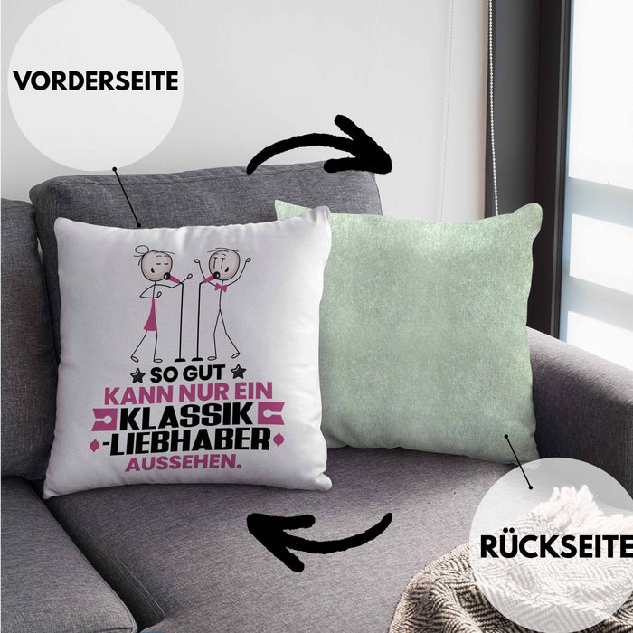 Klassikliebhaber Geschenk Kissen mit Füllung 40x40 So Gut Kann Nur Ein Klassikliebhaber Aussehen Geschenkidee (Grau) Grün Trendation