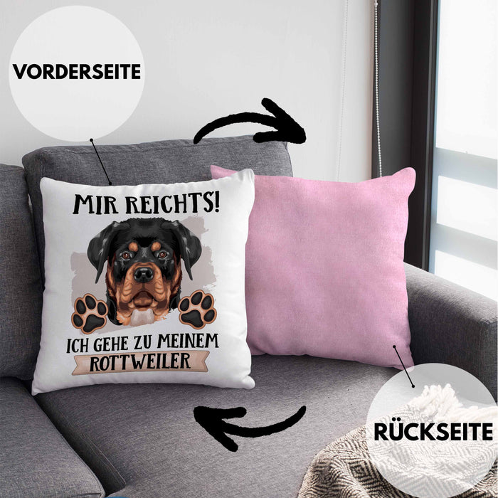 Rottweiler Besitzer Kissen mit Füllung 40x40 Geschenk Lustiger Spruch Geschenkidee Mir Reichts Ich Geh Zu Meinem Rottweiler (Grau) Rosa Trendation