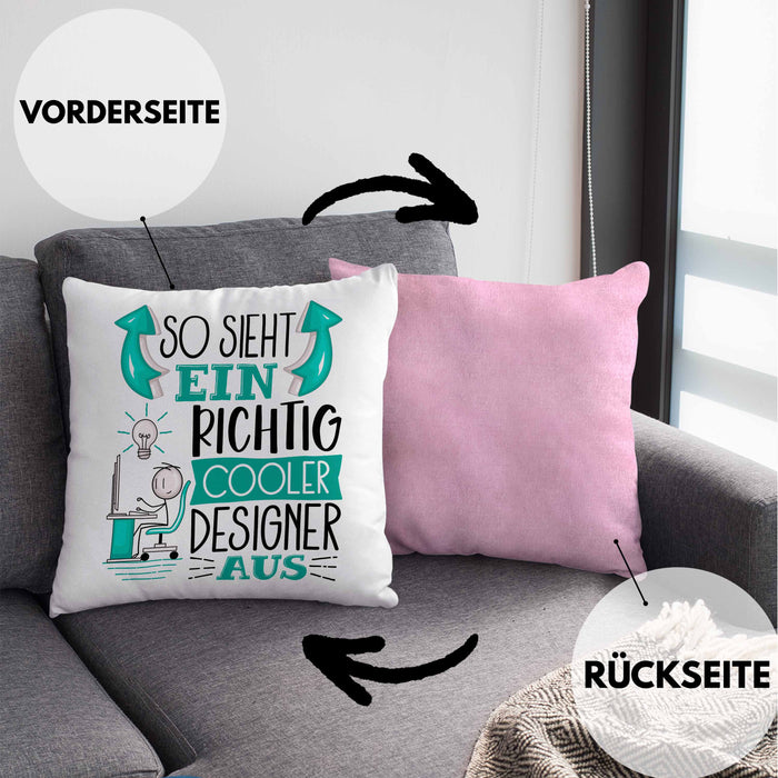 Designer Kissen mit Füllung 40x40 Geschenk So Sieht Ein RIchtig Cooler Designer Aus Geschenkidee Lustiger Spruch Geburtstag (Grau) Rosa Trendation
