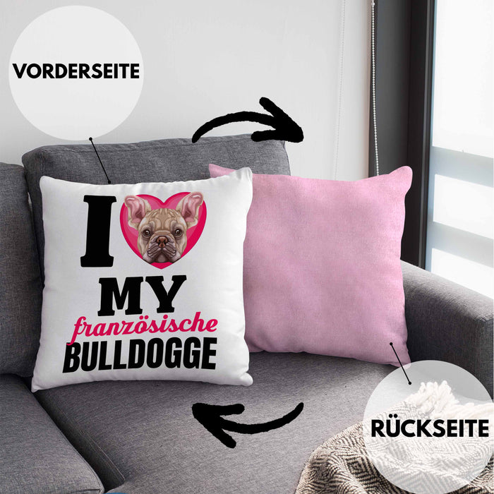 Französische Bulldogge Besitzerin Kissen mit Füllung 40x40 Geschenk Lustiger Spruch Geschenkidee I Love My Französische Bulldogge (Grau) Rosa Trendation