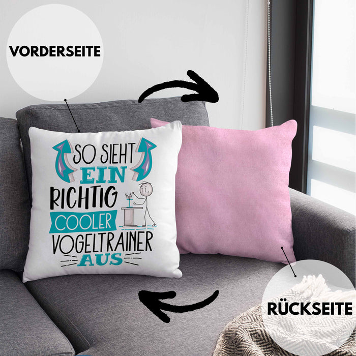 Vogeltrainer Kissen mit Füllung 40x40 So Sieht Ein Richtig Cooler Vogeltrainer Aus Geschenk Lustiger Spruch Geschenkidee (Grau) Rosa Trendation