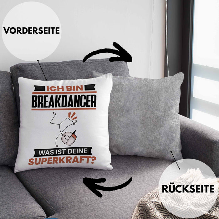 Breakdancer Kissen mit Füllung 40x40 Geschenk für Breakdancer Geburtstag Lustiger Spruch Was Ist Deine Superkraft (Grau) Grau Trendation