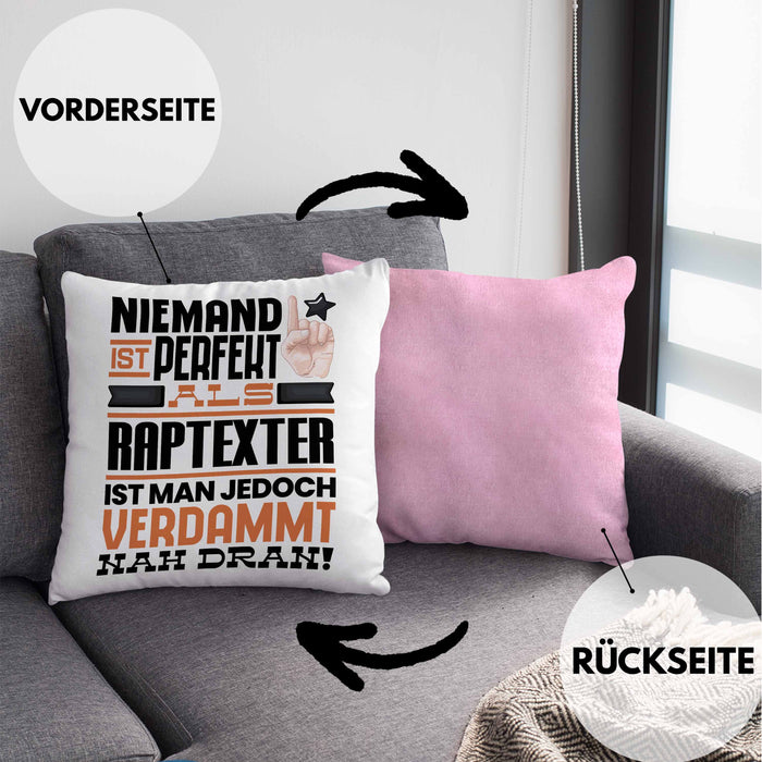 Raptexter Geschenk Kissen mit Füllung 40x40 Lustige Geschenkidee für Raptexter Geburtstag Niemand Ist Perfekt Aber Als Raptexter Ist Man Nah Dran (Grau) Rosa Trendation