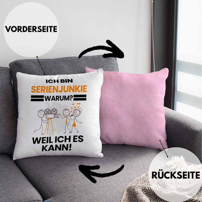 Serienjunkie Geschenk Kissen mit Füllung 40x40 Lustiger Spruch Ich Bin Serienjunkie Warum Weil Ich Es Kann Geschenkidee Bester Serienjunkie Geburtstag (Grau) Rosa Trendation