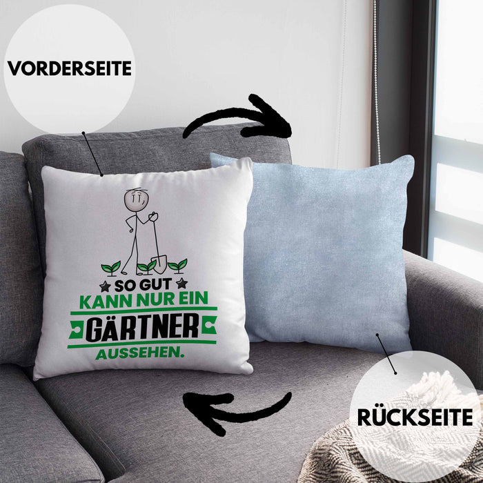 Gärtner Geschenk Kissen mit Füllung 40x40 So Gut Kann Nur Ein Gärtner Aussehen Geschenkidee (Grau) Blau Trendation