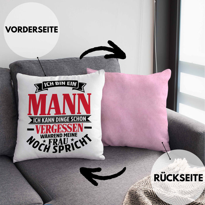 Ehemann Kissen mit Füllung 40x40 Geschenk Ich Bin Ein Mann Ich Kann Dinge Schon Vergessen Geschenk Von Ehefrau (Grau) Rosa Trendation
